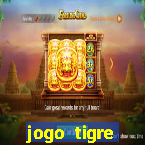 jogo tigre plataforma nova